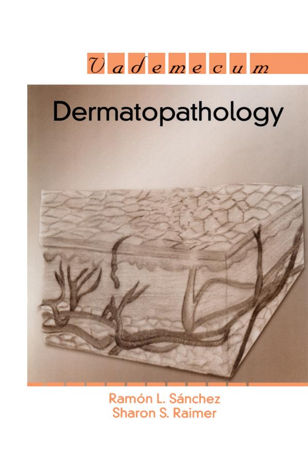 Dermatopathology by Ramon L. Sanchez, Sharon S. Raimer