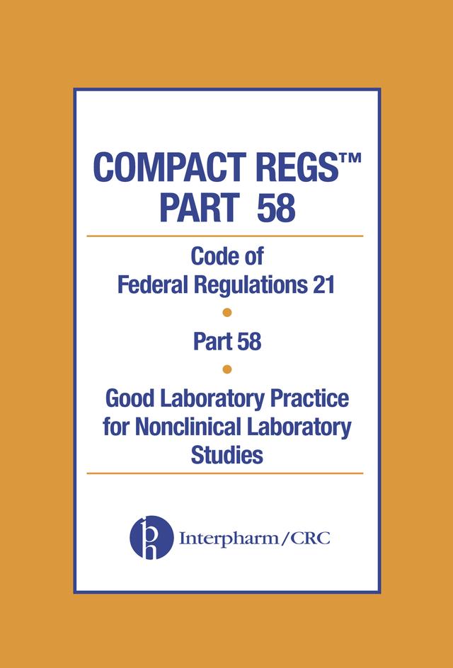 Compact Regs Part 58 by Interpharm