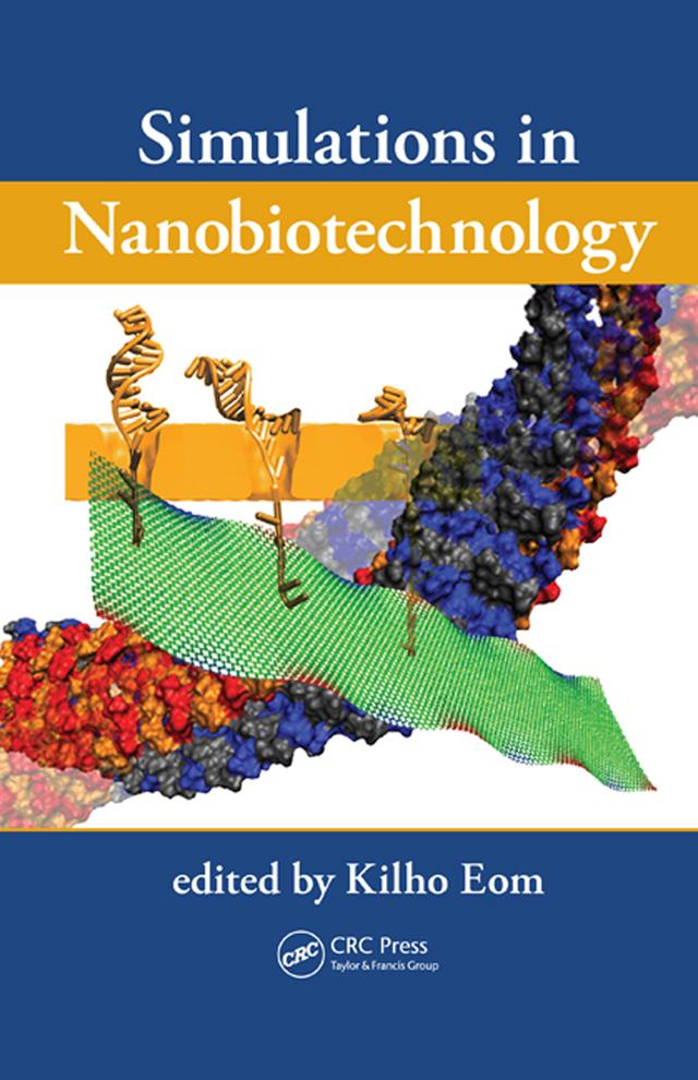Simulations in Nanobiotechnology by Kilho Eom