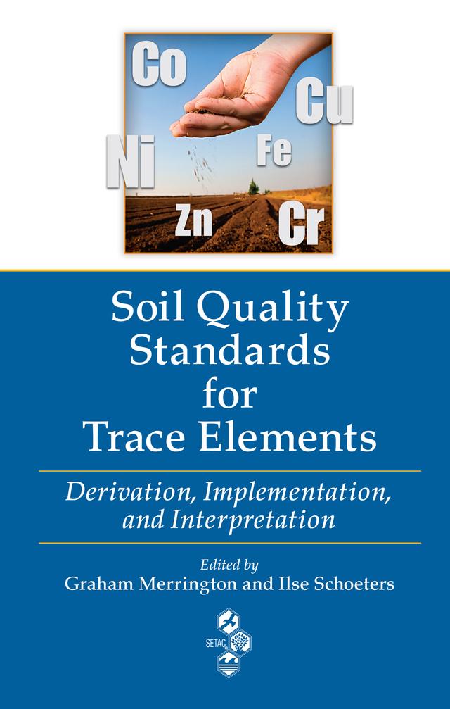 Soil Quality Standards for Trace Elements by Graham Merrington, Ilse Schoeters