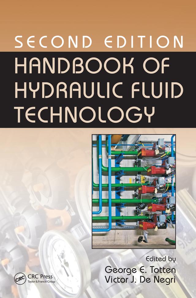Handbook of Hydraulic Fluid Technology by George E. Totten, Victor J. De Negri