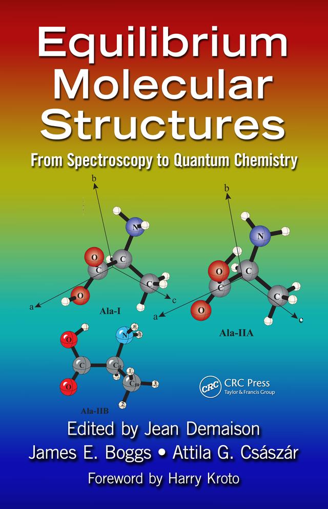 Equilibrium Molecular Structures by Attila G. Csaszar, James E. Boggs, Jean Demaison