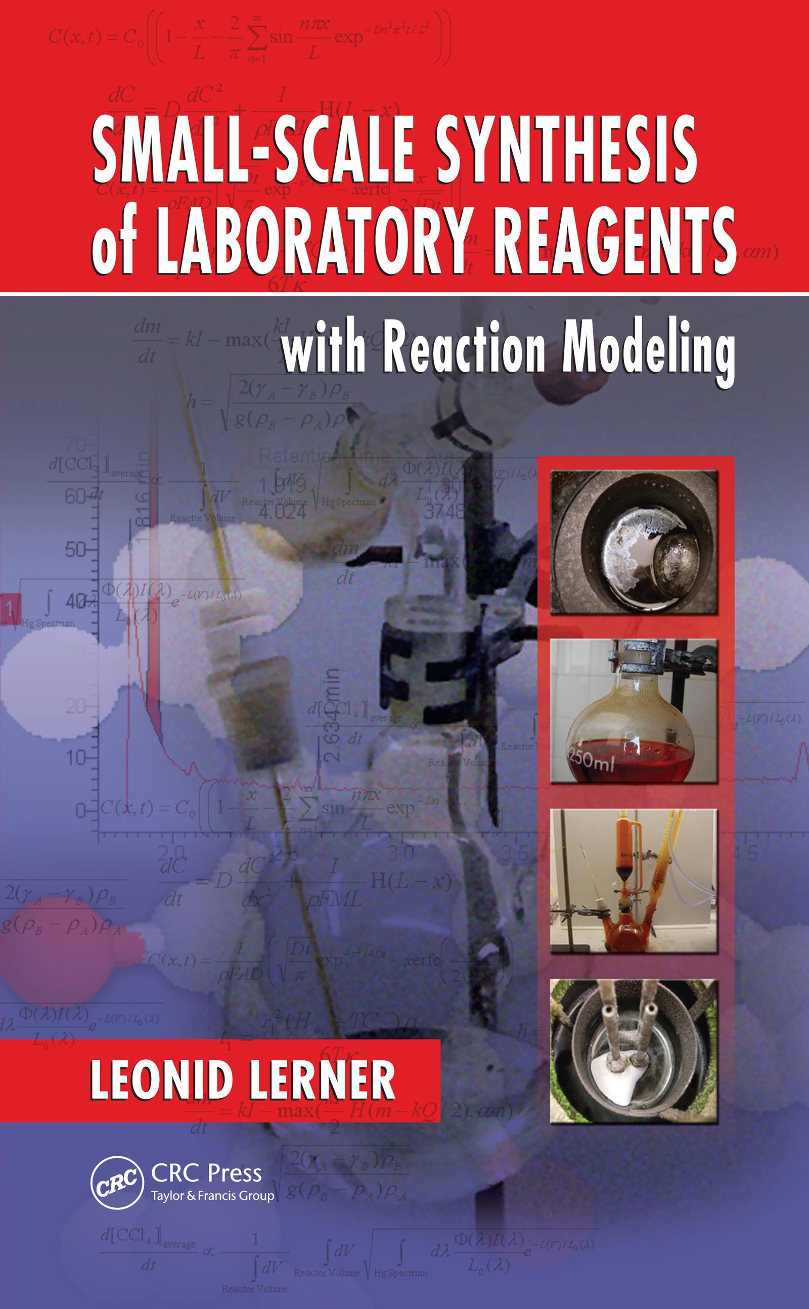 Small-Scale Synthesis of Laboratory Reagents with Reaction Modeling