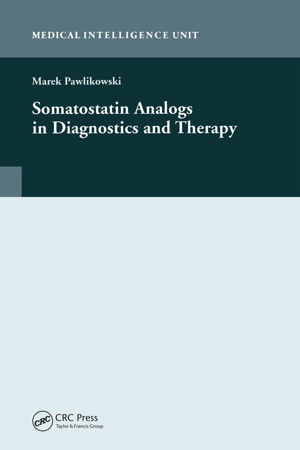 Somatostatin Analogs in Diagnostics and Therapy by Marek Pawlikowski