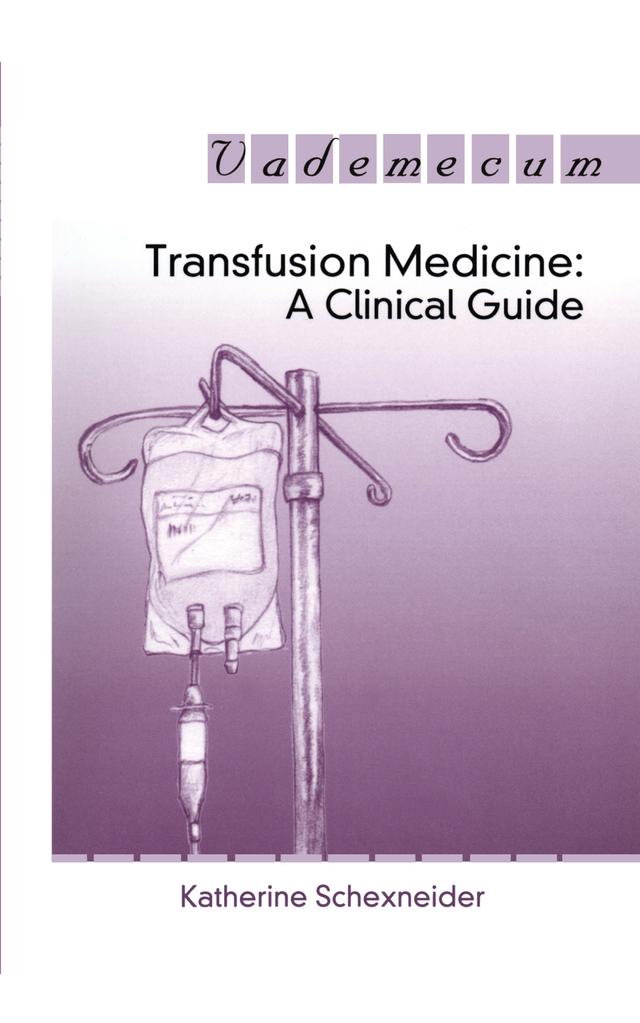 Transfusion Medicine by Katherine I. Schexneider