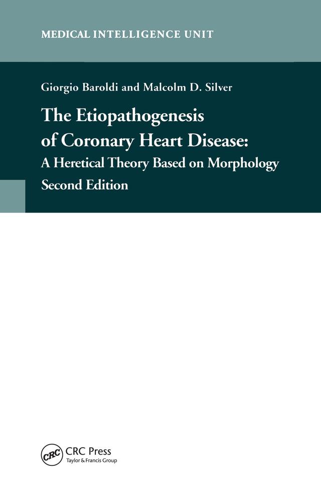 The Etiopathogenesis of Coronary Heart Disease by Giorgio Baroldi, Malcolm D. Silver