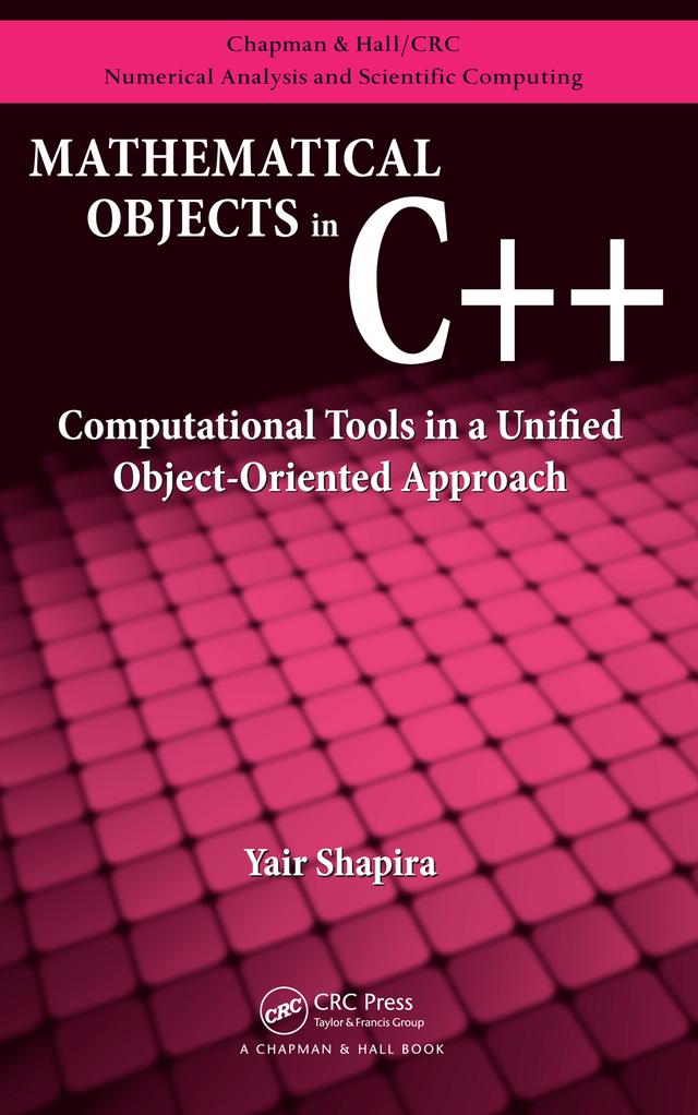 Mathematical Objects in C++ by Yair Shapira