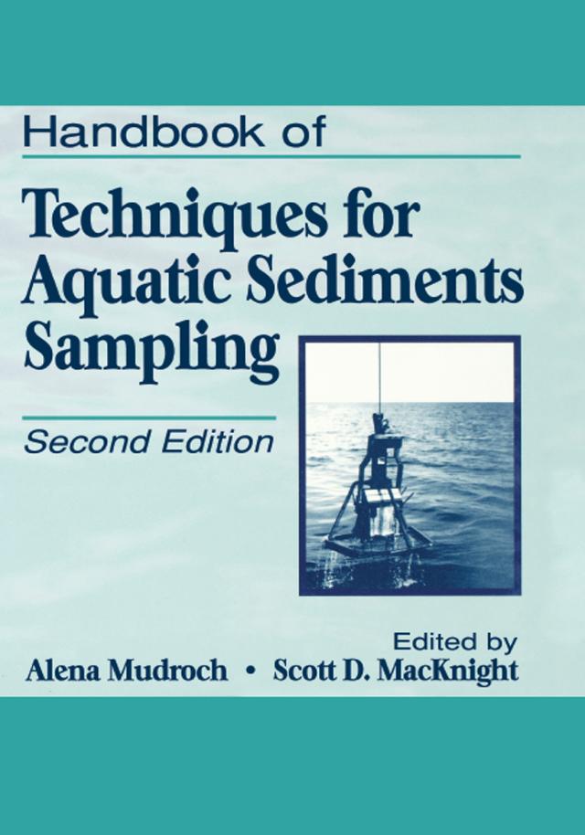 Handbook of Techniques for Aquatic Sediments Sampling by Alena Mudroch, Scott D. MacKnight