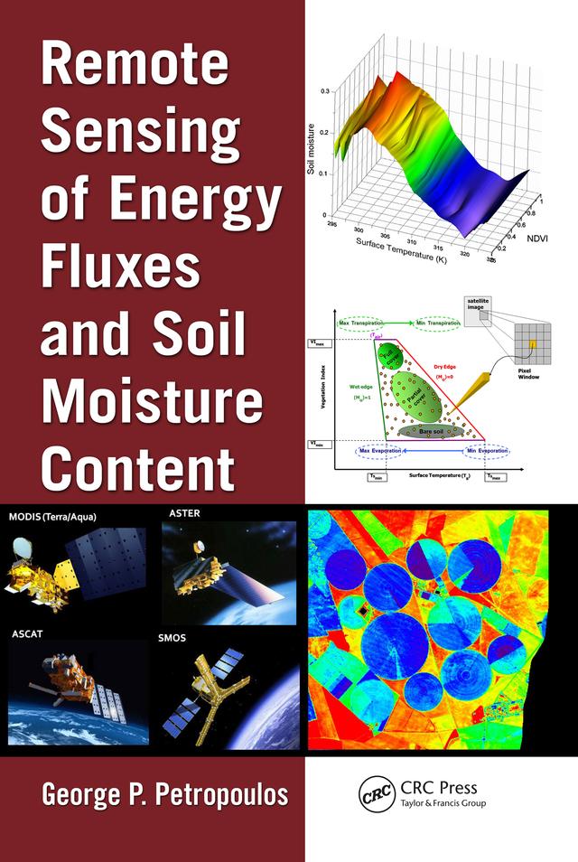 Remote Sensing of Energy Fluxes and Soil Moisture Content by George Petropoulos