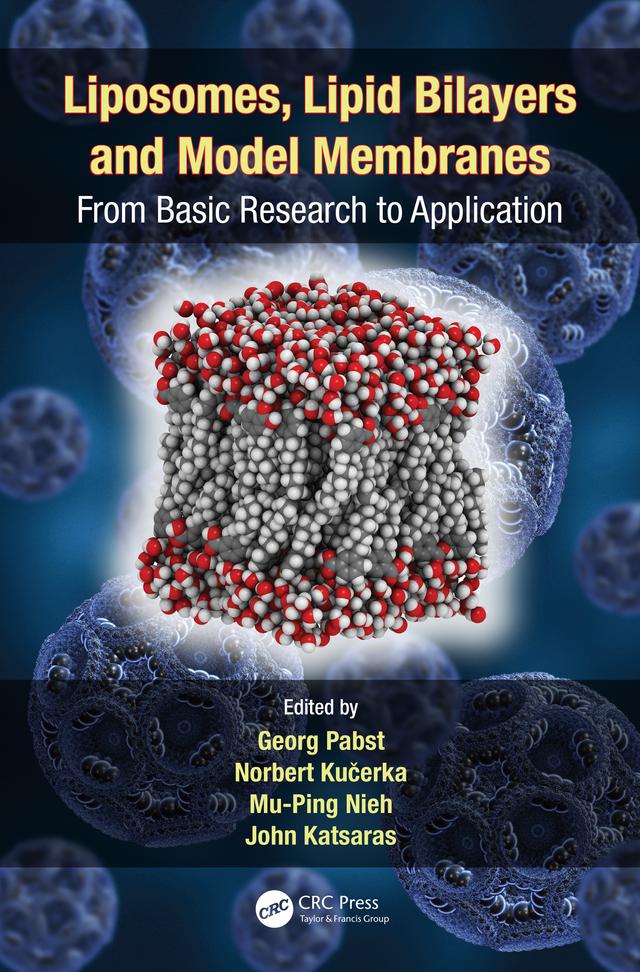 Liposomes, Lipid Bilayers and Model Membranes by Georg Pabst, John Katsaras, Mu-Ping Nieh, Norbert Kučerka
