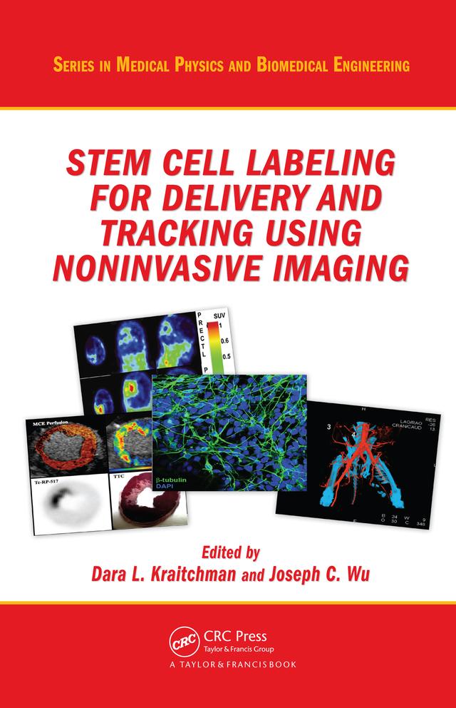 Stem Cell Labeling for Delivery and Tracking Using Noninvasive Imaging by Dara L. Kraitchman, Joseph Wu