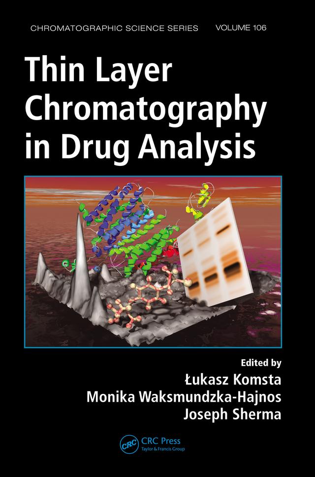 Thin Layer Chromatography in Drug Analysis by Joseph Sherma, Lukasz Komsta, Monika Waksmundzka-Hajnos