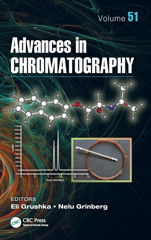 Advances in Chromatography, Volume 51 by Eli Grushka, Nelu Grinberg