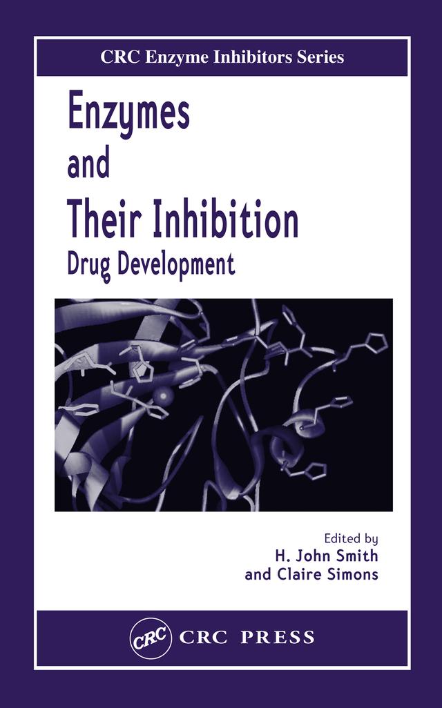 Enzymes and Their Inhibitors by Claire Simons, H. John Smith