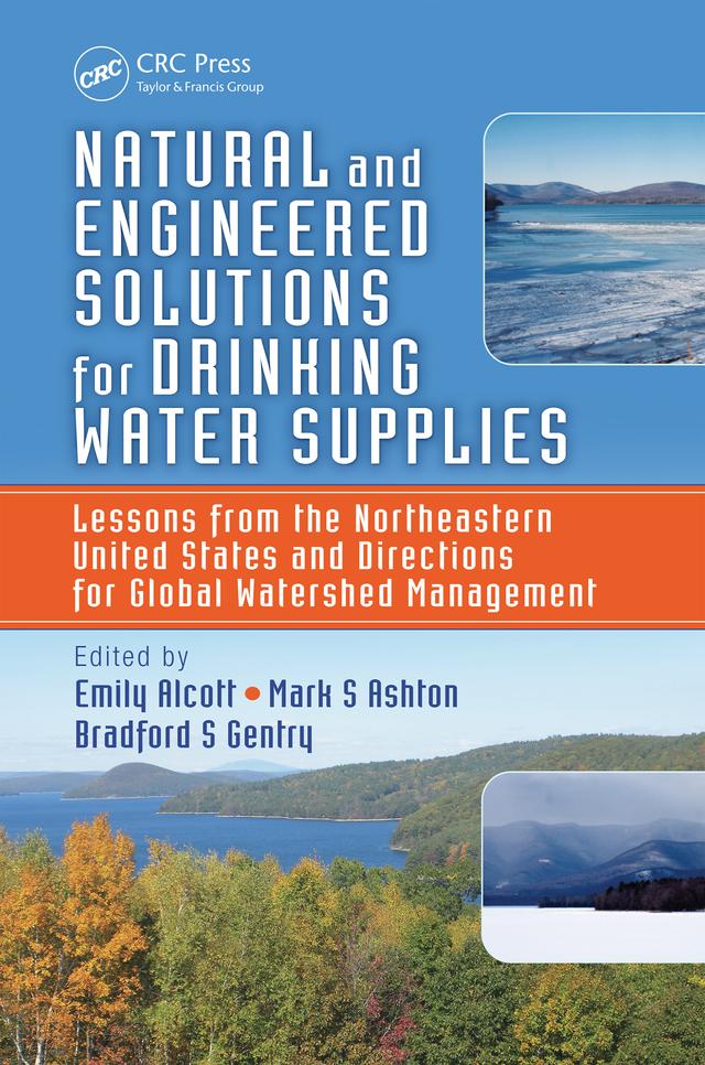 Natural and Engineered Solutions for Drinking Water Supplies by Bradford S Gentry, Emily Alcott, Mark S Ashton