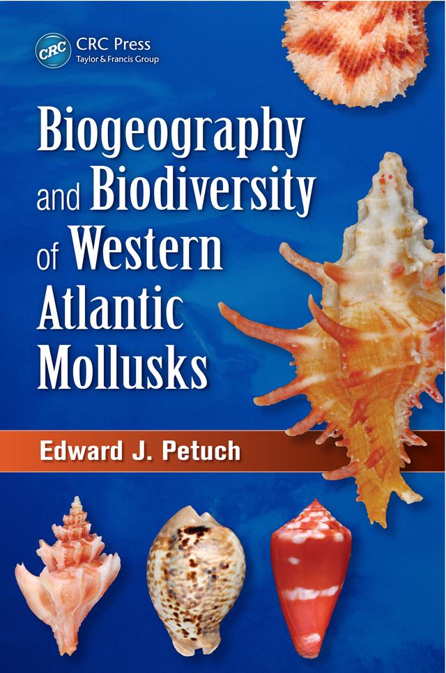 Biogeography and Biodiversity of Western Atlantic Mollusks by Edward J. Petuch