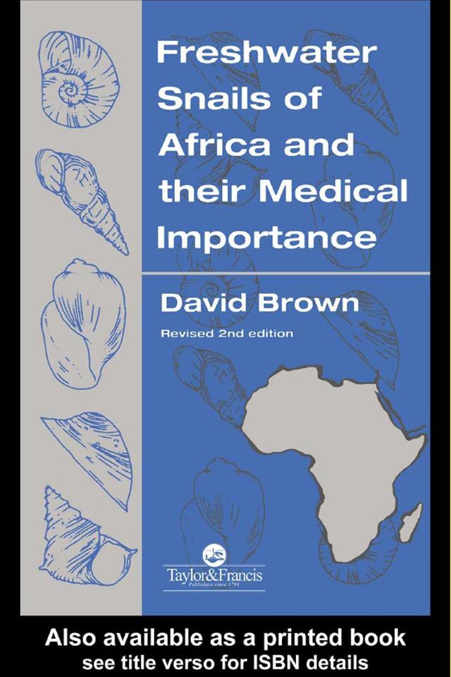 Freshwater Snails Of Africa And Their Medical Importance by David S Brown