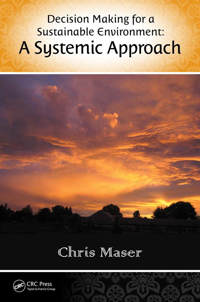 Decision-Making for a Sustainable Environment by Chris Maser