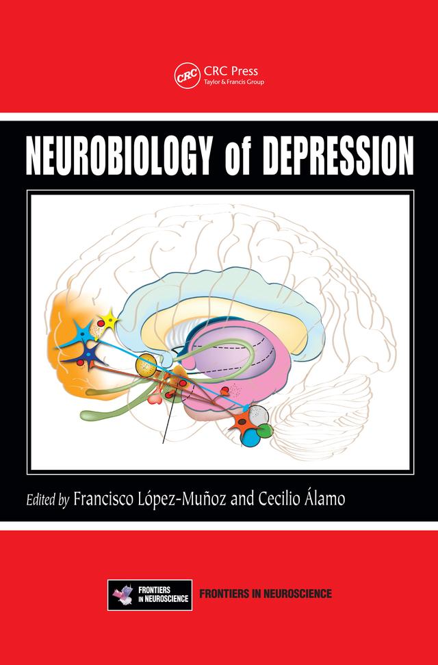 Neurobiology of Depression by Cecilio Alamo, Francisco Lopez-Munoz