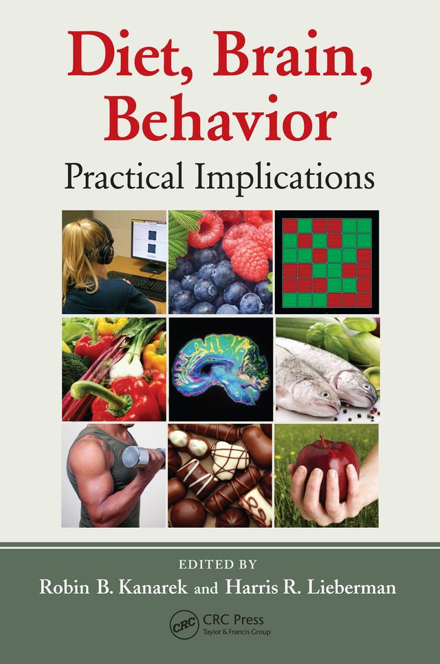 Diet, Brain, Behavior by Harris R. Lieberman, Robin B. Kanarek