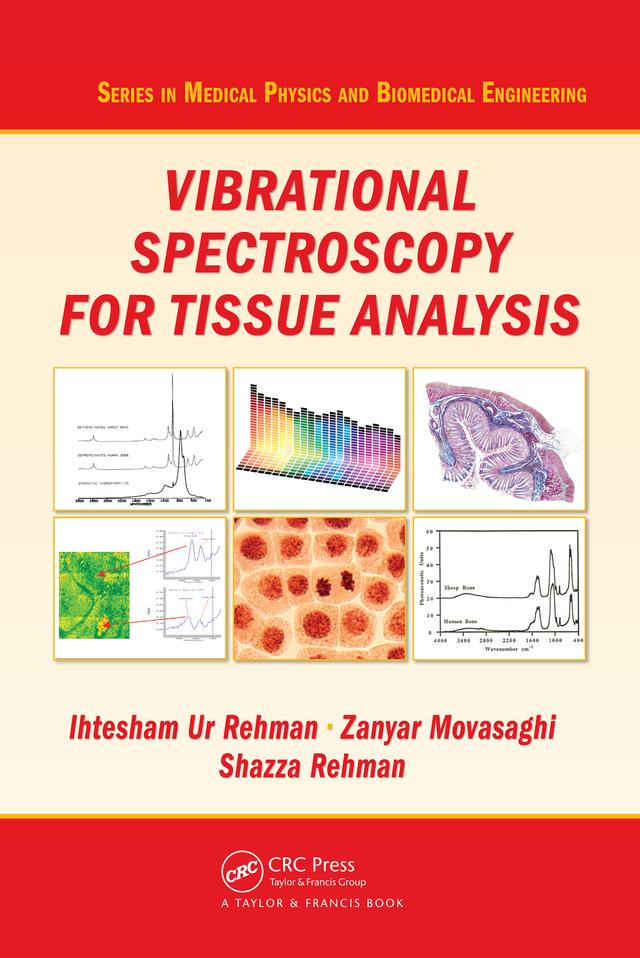 Vibrational Spectroscopy for Tissue Analysis by Ihtesham ur Rehman, Shazza Rehman, Zanyar Movasaghi