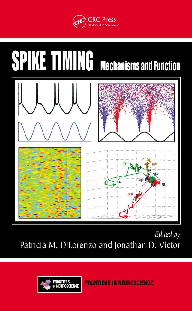 Spike Timing by Jonathan D. Victor, Patricia M. DiLorenzo