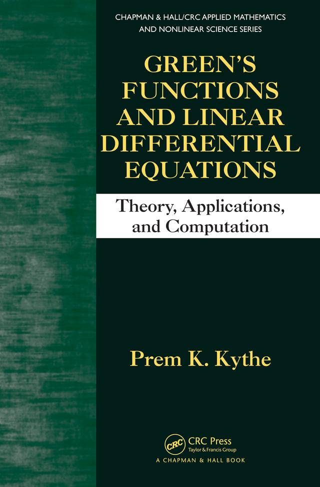 Green's Functions and Linear Differential Equations by Prem K. Kythe