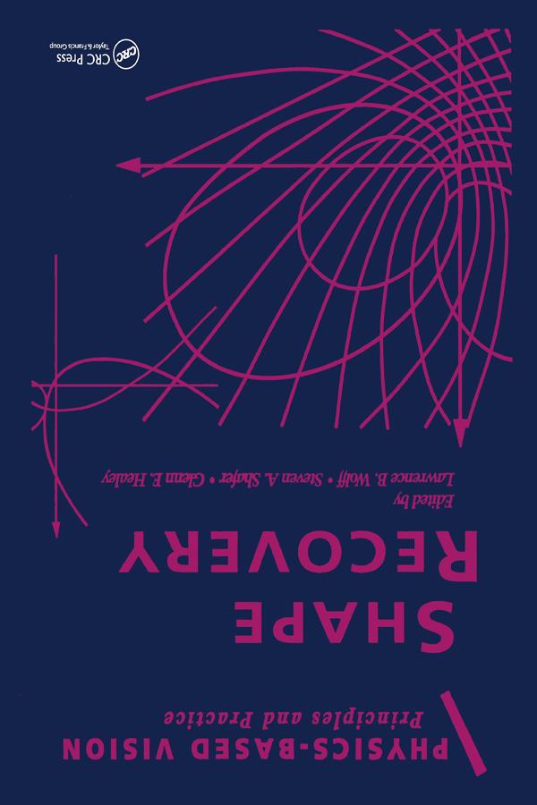 Physics-Based Vision: Principles and Practice by Glenn E. Healey, Lawrence B. Wolff, Steven A. Shafer