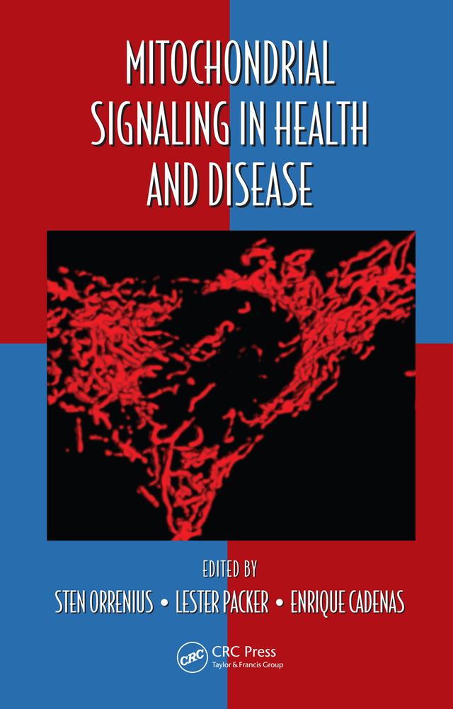 Mitochondrial Signaling in Health and Disease by Enrique Cadenas, Lester Packer, Sten Orrenius