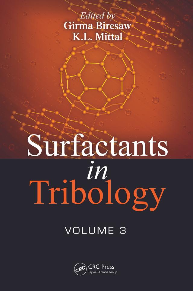 Surfactants in Tribology, Volume 3 by Girma Biresaw, Kash Mittal