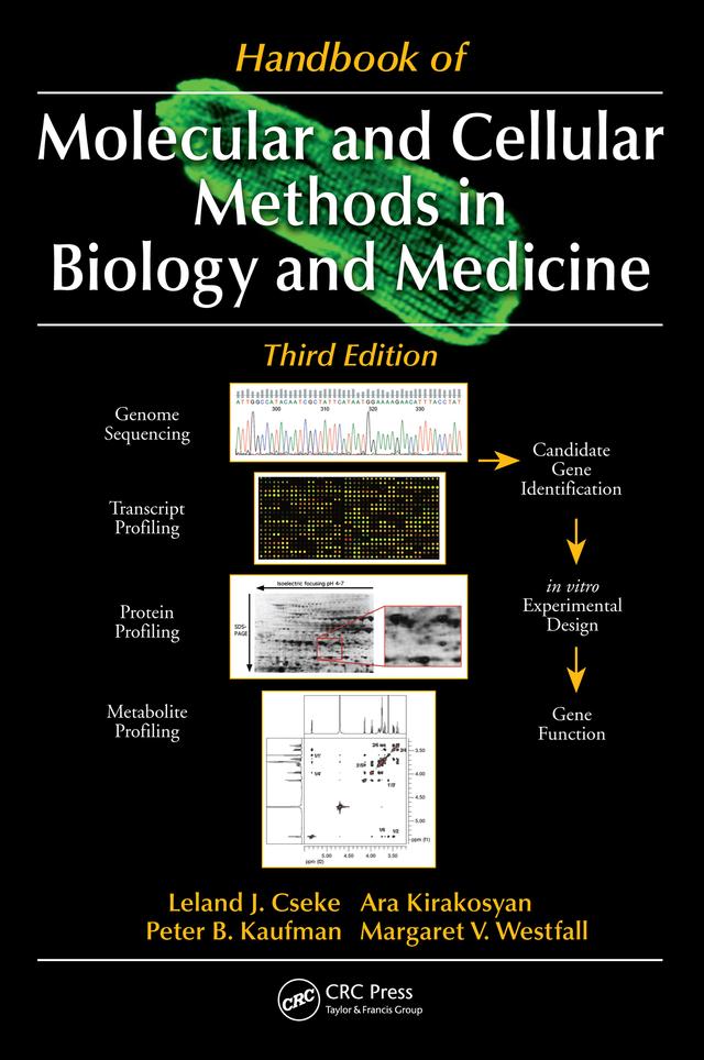 Handbook of Molecular and Cellular Methods in Biology and Medicine by Ara Kirakosyan, Leland J. Cseke, Margaret V. Westfall, Peter B. Kaufman