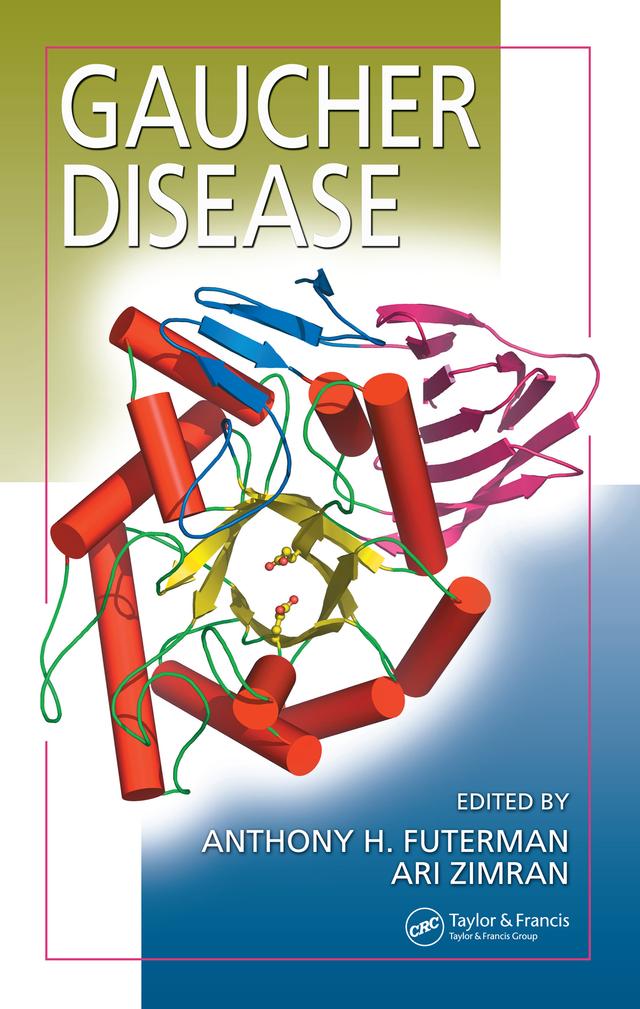 Gaucher Disease by Anthony H. Futerman, Ari Zimran