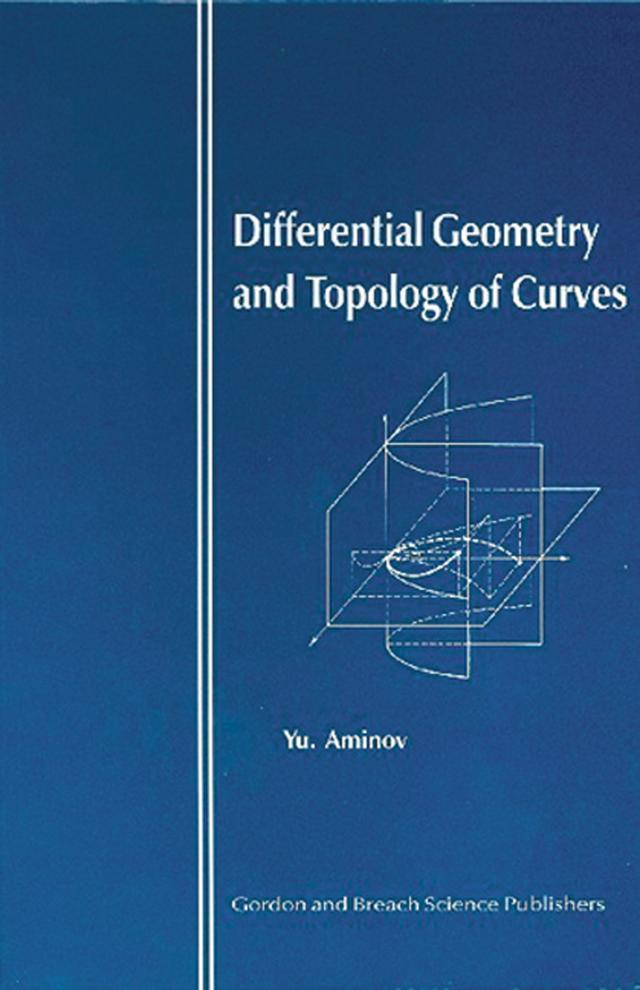Differential Geometry and Topology of Curves by Yu Animov