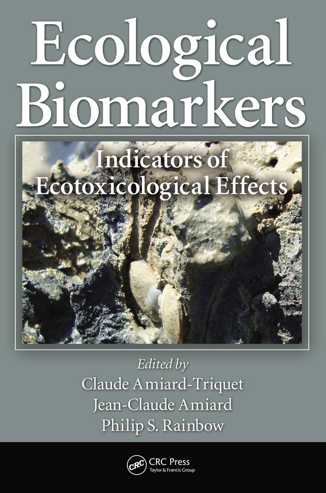 Ecological Biomarkers by Claude Amiard-Triquet, Jean-Claude Amiard, Philip S. Rainbow