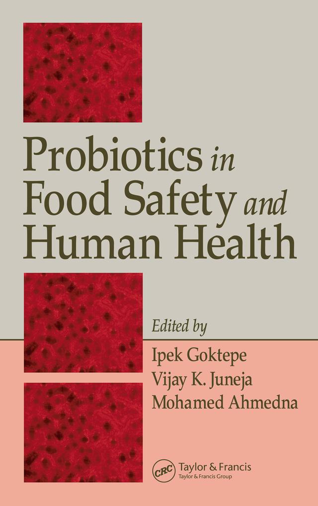 Probiotics in Food Safety and Human Health by Ipek Goktepe, Mohamed Ahmedna, Vijay K. Juneja