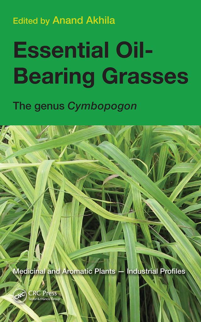 Essential Oil-Bearing Grasses by Anand Akhila
