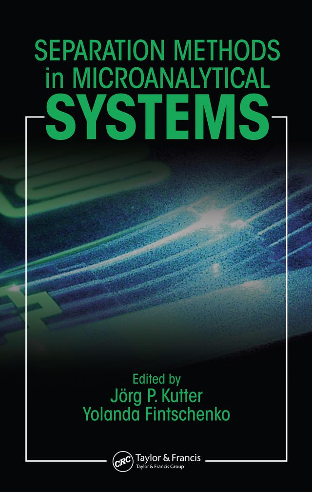 Separation Methods In Microanalytical Systems by Jorg P. Kutter, Yolanda Fintschenko