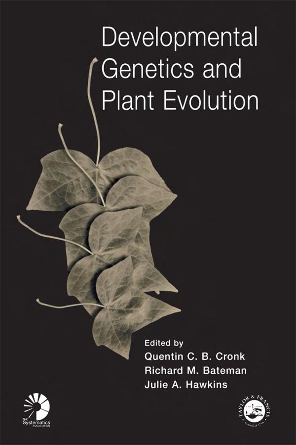 Developmental Genetics and Plant Evolution by Julie A. Hawkins, Quentin C.B. Cronk, Richard M. Bateman