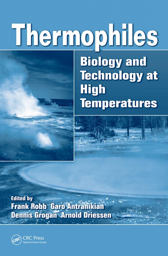 Thermophiles by Arnold Driessen, Dennis Grogan, Frank Robb, Garabed Antranikian