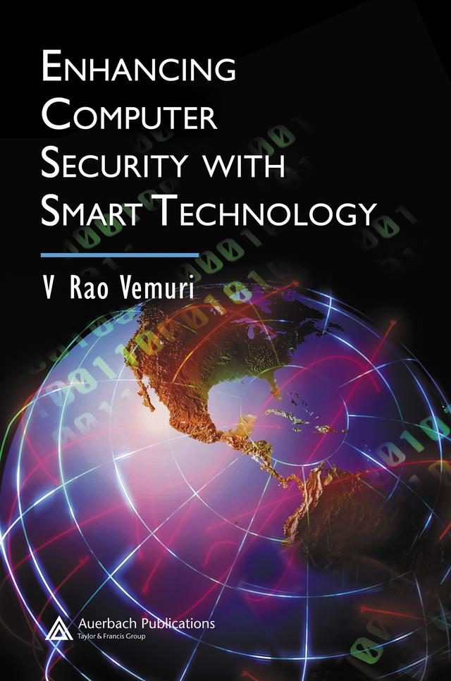 Enhancing Computer Security with Smart Technology by V. Rao Vemuri