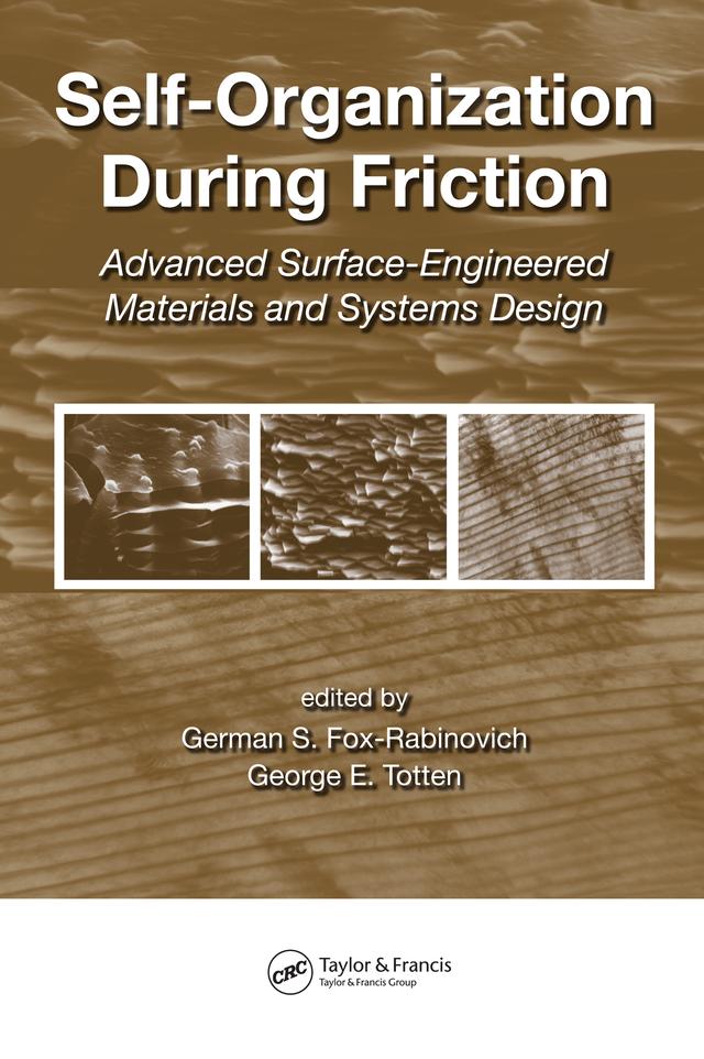 Self-Organization During Friction by George E. Totten, German Fox-Rabinovich