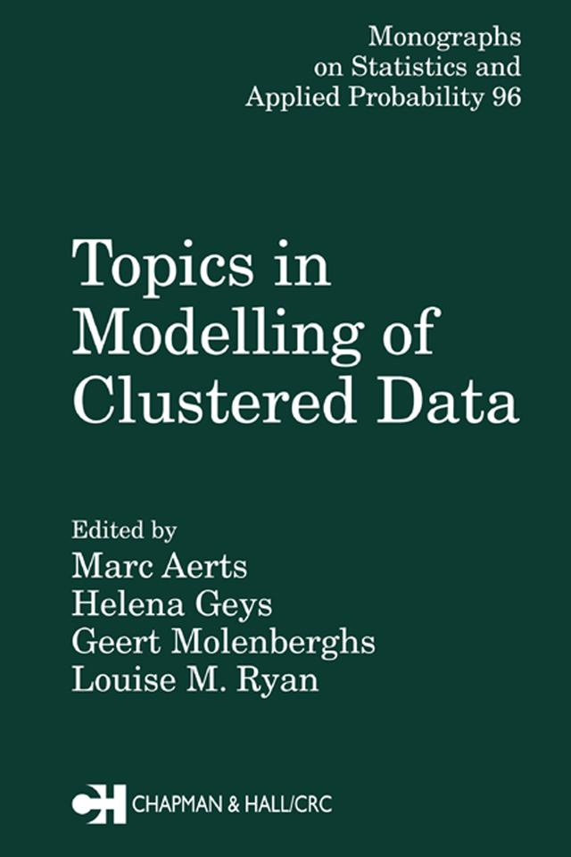 Topics in Modelling of Clustered Data by Geert Molenberghs, Helena Geys, Louise M. Ryan, Marc Aerts