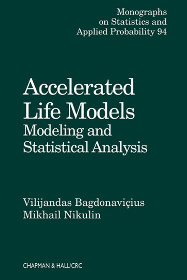 Accelerated Life Models by Mikhail Nikulin, Vilijandas Bagdonavicius