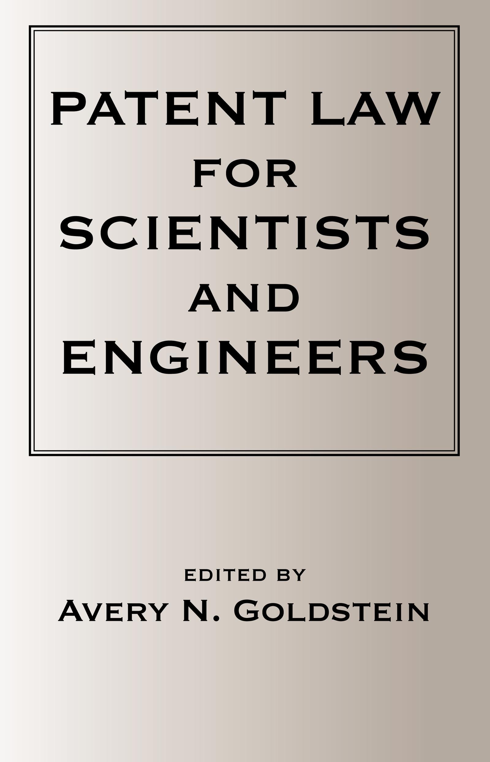 Patent Laws for Scientists and Engineers