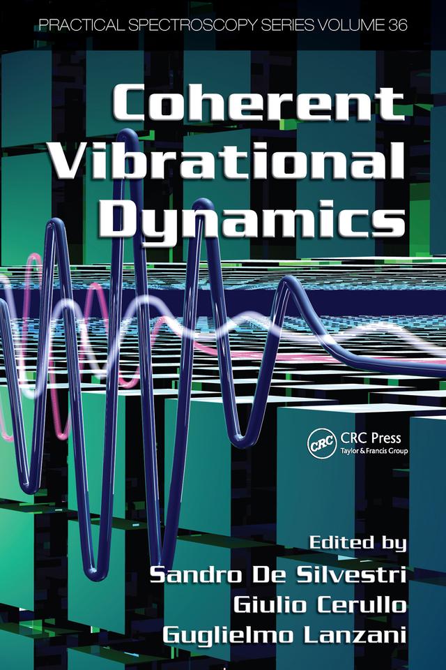 Coherent Vibrational Dynamics by Giulio Cerullo, Guglielmo Lanzani, Sandro De Silvestri