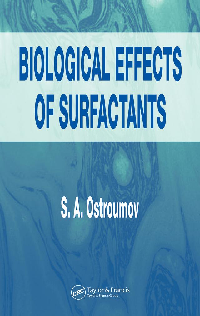 Biological Effects of Surfactants by S.A. Ostroumov
