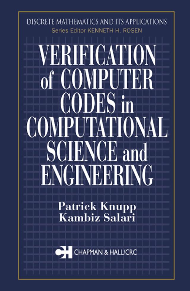 Verification of Computer Codes in Computational Science and Engineering by Kambiz Salari, Patrick Knupp