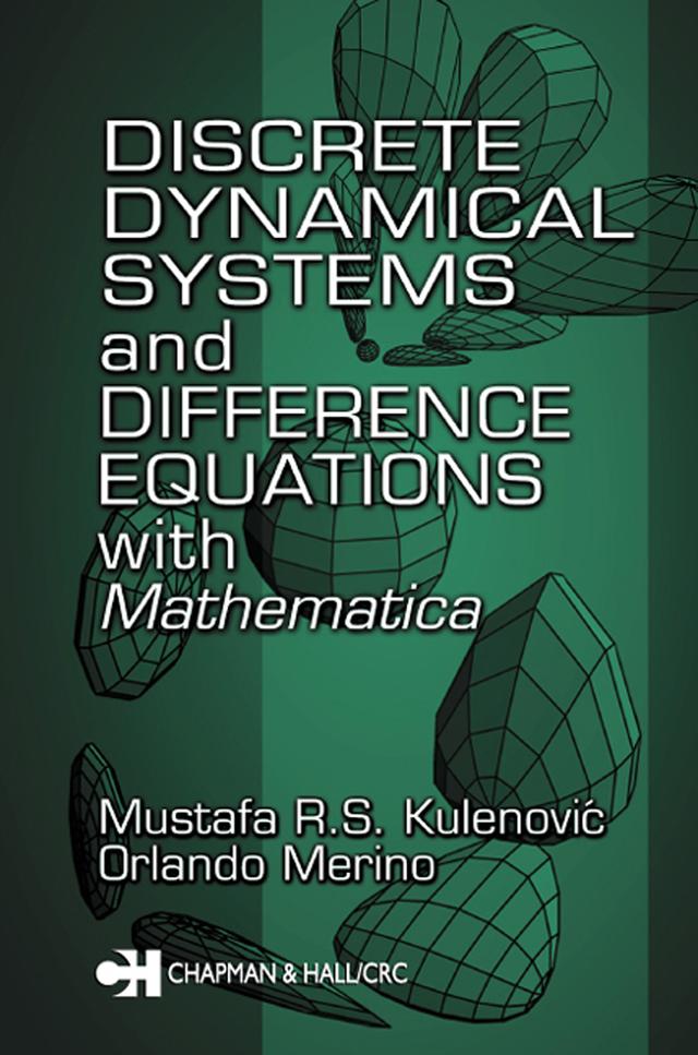 Discrete Dynamical Systems and Difference Equations with Mathematica by Mustafa R.S. Kulenovic, Orlando Merino