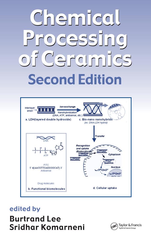 Chemical Processing of Ceramics by Burtrand Lee, Sridhar Komarneni