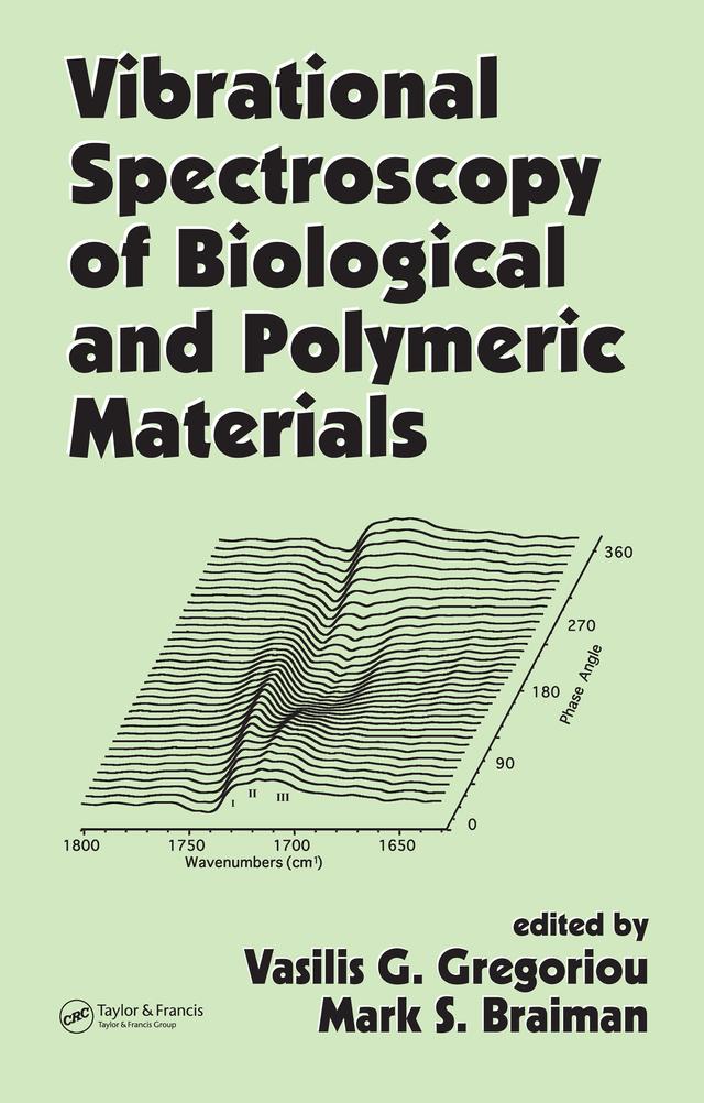 Vibrational Spectroscopy of Biological and Polymeric Materials by Mark S. Braiman, Vasilis G. Gregoriou